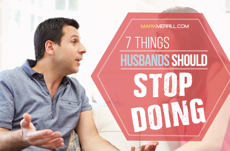 things husbands should stop doing