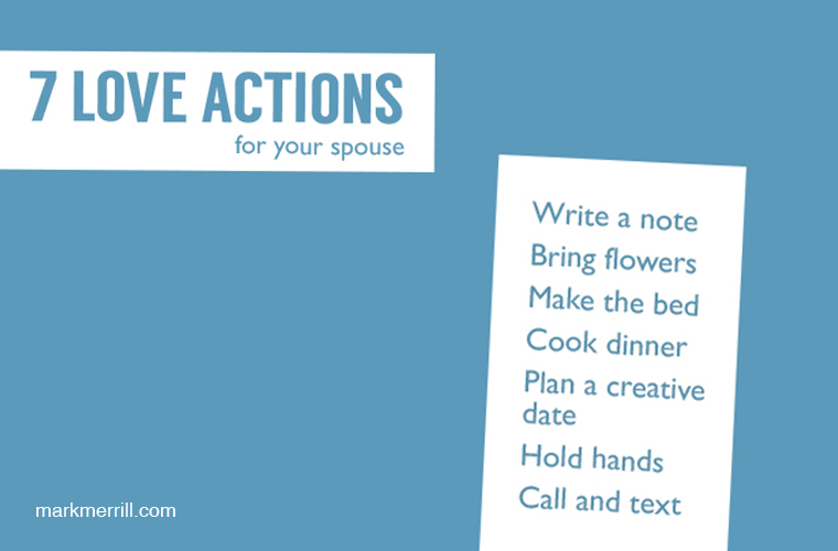 7 Love Actions for Spouses