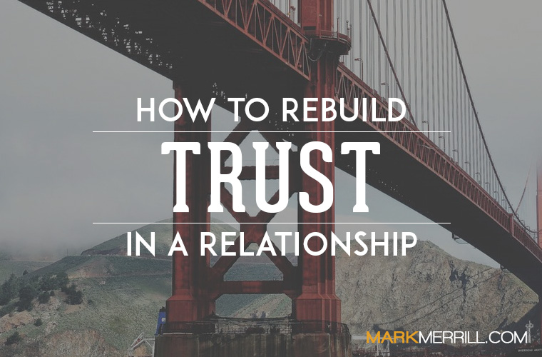 how to rebuild trust