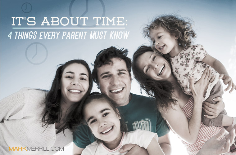 It's About Time: 4 Things Every Parent Must Know