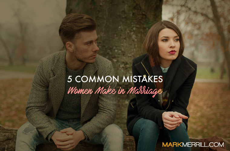 mistakes women make in marriage